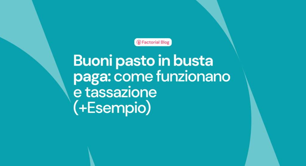 Quanto Vale Un Buono Pasto e Come Viene Calcolato Il Suo Valore 8 Quanto Vale Un Buono Pasto e Come Viene Calcolato Il Suo Valore